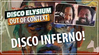 DISCO INFERNO! | Disco Elysium Out Of Context