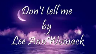 Lee Ann Womack-Don't tell me to stop loving you (lyrics)