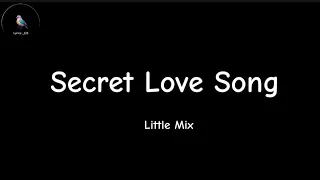 Little Mix - Secret Love Song ft. Jason Derulo ( Lyrics )