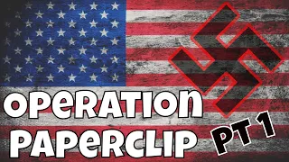 What was Operation Paperclip? Part One