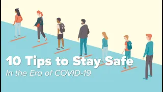 10 Tips for Staying Safe in the Era of COVID-19