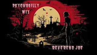 Psychobilly Mix(March 2024)-By Reverendo Joe.