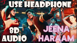 CRAKK: Jeena Haraam (8D AUDIO) | Vidyut Jammwal, Nora Fatehi | Tanishk B | Vishal M, Shilpa Rao