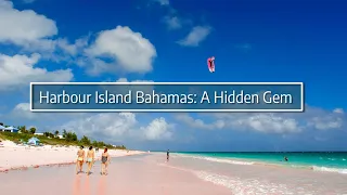 Harbour Island Bahamas: A Hidden Gem