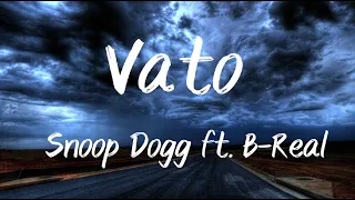 Vato - Snoop Dogg ft. B-Real (Lyrics)