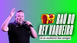 BAÚ DO REY VAQUEIRO - AO VIVO | FORRÓ