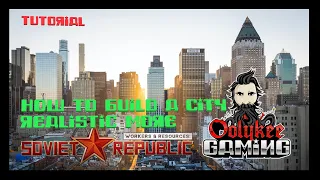 Soviet Republic - Tutorial - Realistic Mode - How To Start a City