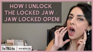 How I Unlock The Locked Jaw: Jaw Locked Open! - Priya Mistry, DDS (the TMJ doc)