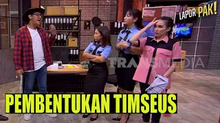 Komandan Bentuk TIMSEUS, Anggotanya Trio Mulut Runcing | LAPOR PAK! (10/10/22) Part 1