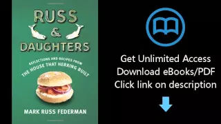 Download Russ & Daughters: Reflections and Recipes from the House That Herring Built PDF