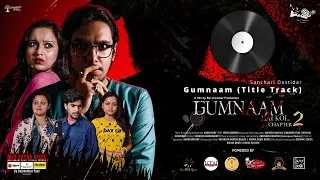 Gumnaam Hai Koi - Chapter 2 - Official Music Album Stream - 2023