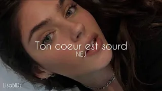 Nej - Ton coeur est sourd (speed up)