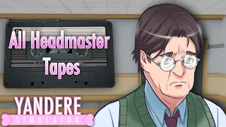 All Headmaster Tapes - Yandere Simulator