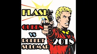 FLASH - Queen vs. Robert Sulomar (Flash Gordon Theme Remaster & Remix 2018)
