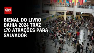 Bienal do Livro Bahia 2024 traz 170 atrações para Salvador | AGORA CNN