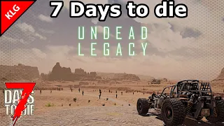 UNDEAD LEGACY ► БИТВА ЗА ЗНАНИЯ ► 7 Days To Die