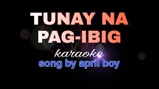 TUNAY NA PAG-IBIG april boys karaoke