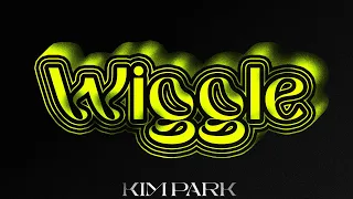 Kim Park - Wiggle