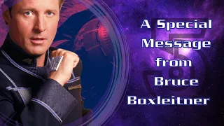 A Special Message from Bruce Boxleitner - Babylon 5 Grey 17 Podcast