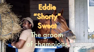 Eddie “Shorty” Sweat: The Groom Of Champions