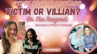 Gypsy Rose Blanchard: Victim or Villian?