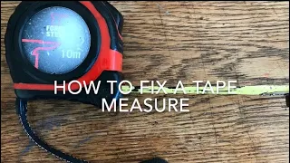 How To Fix A Tape Measure, How To Repair A Tape Measure, Home DIY