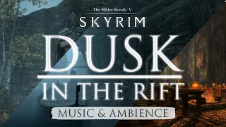 Dusk in the Rift | Somber & Peaceful Music and Ambience from Skyrim's Riften | Three Hours