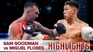 Sam Goodman Vs Miguel Flores Highlights | Knockout