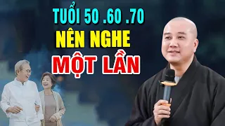 Ai Tuổi 50 .60 .70 nên nghe 1 lần để tỉnh ngộ _ Thầy Thích Pháp Hòa