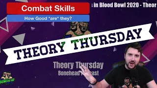 Combat Skills in Blood Bowl 2020 - Theory Thursday (Bonehead Podcast)