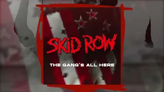 SKID ROW - "The Gang's All Here" (Official Audio)