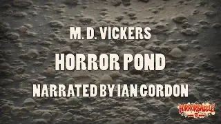 "Horror Pond" by M. D. Vickers / HorrorBabble EXCLUSIVE