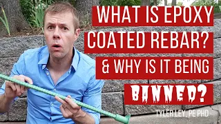 What is epoxy coated rebar and why is it being banned?