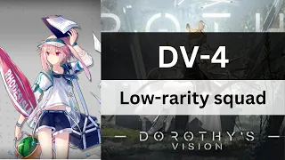 DV-4 - Low-rarity squad | Dorothy's Vision | Arknights