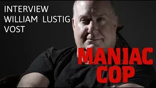 MANIAC COP (1988) / INTERVIEW WILLIAM LUSTIG VOST