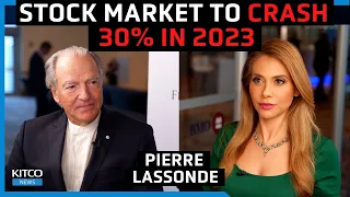 Stocks to crash 30% in 2023, only these equities will thrive - Pierre Lassonde