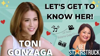 Toni Gonzaga (LET'S GET TO KNOW TONI!) - GET STARSTRUCK!