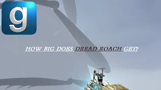 GMOD Trevor Henderson Experiments: Dread Roach Size Shenanigans!