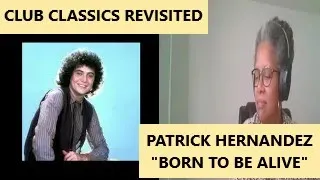 REACTION - Patrick Hernandez, "Born To Be Alive"