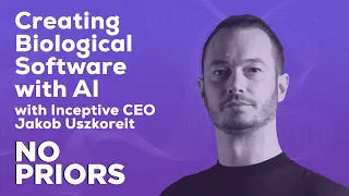 No Priors Ep. 29 | With Inceptive CEO Jakob Uszkoreit