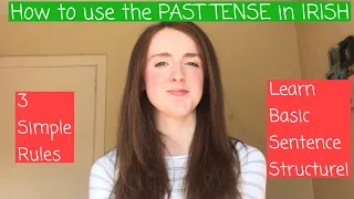 How to use the PAST TENSE in IRISH/ as GAEILGE