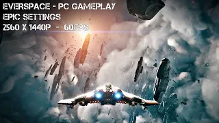 Everspace - PC Gameplay - Ultra Settings - 1440P - 60FPS