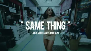 Jorja Smith Type Beat X Santan Dave - "Same Thing"