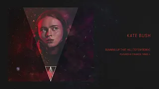 Kate Bush - Running Up That Hill (Remix) | Stranger Things Season 4