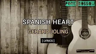 Gerard Joling - Spanish Heart (Lyrics) || High Quality Audio