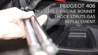 How To Change Shock Struts Gas Tail Gate and Engine Bonnet Lifter Replacement - PEUGEOT 406