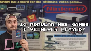 10 Popular NES Games I've Never Played!
