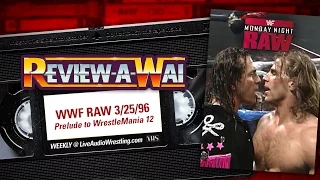 WWF Raw March 25, 1996 (Prelude to WM12) | REVIEW-A-WAI