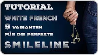 White French - 9 Varianten für die perfekte Smileline