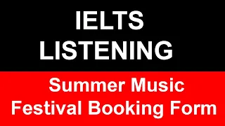 Summer Music Festival Booking Form IELTS listening